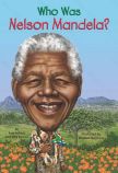 Who Was Nelson Mandela ? Book Cover