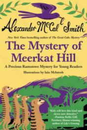Mystery of Meerkat Hill : a Precious Ramotswe Mystery for Young Readers Book Cover