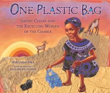 One Plastic Bag : Isatou Ceesay and the Recycling Women of The Gambia Book Cover
