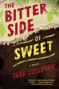 The Bitter Side of Sweet : A Novel Book Cover