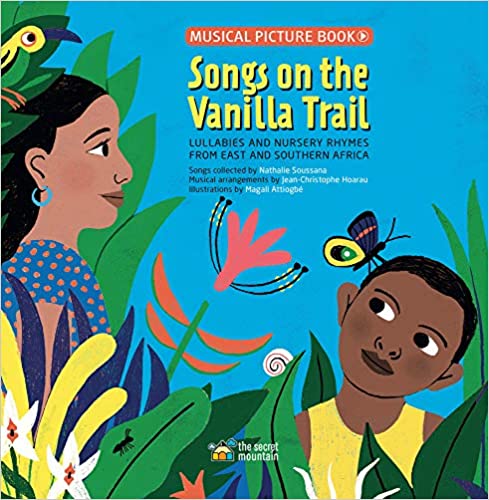 Songs on the Vanilla Trail : lullabies and nursery rhymes from East and Southern Africa Book Cover