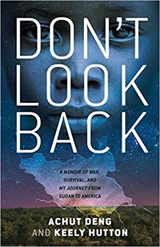 Don’t Look Back: A Memoir of War, Survival, and My Journey from Sudan to America Book Cover