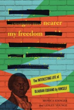 Nearer My Freedom : The Interesting Life of Olaudah Equiano by Himself Book Cover