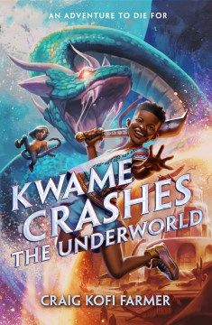 Kwame Crashes the Underworld Book Cover