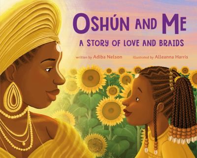 Oshún and Me: A Story of Love and Braids Book Cover